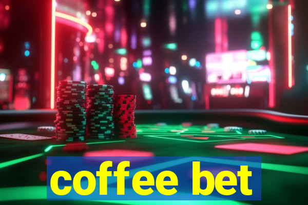 coffee bet